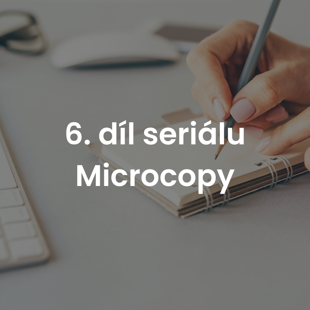 Microcopy a chybové hlášky: Jak proměnit frustraci v pozitivní uživatelský zážitek